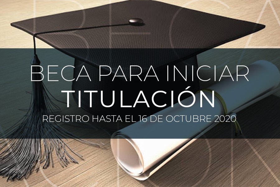 Convocatoria beca inicia tu titulación 2020